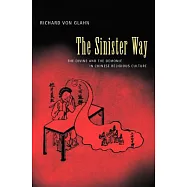 The Sinister Way: The Divine and the Demonic in Chinese Religious Culture