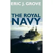 The Royal Navy Since 1815: A New Short History