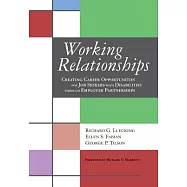 Working Relationships: Creating Career Opportunities for Job Seekers With Disabilites Through Employer Partnerships