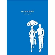 Manners: Always Gracious, Sometimes Irreverent