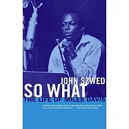 So What: The Life of Miles Davis