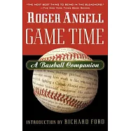Game Time: A Baseball Companion