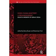 Does China Matter?: A Reassessment: Essays in Memory of Gerald Segal