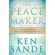 The Peacemaker: A Biblical Guide to Resolving Personal Conflict