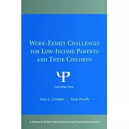 Work-Family Challenges for Low-Income Parents and Their Children