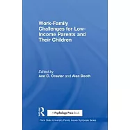 Work-Family Challenges for Low-Income Parents and Their Children