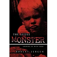 The Little Monster: Growing Up with ADHD