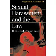 Sexual Harassment and the Law: The Mechelle Vinson Case
