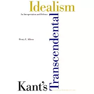 Kant’s Transcendental Idealism: An Interpretation and Defense