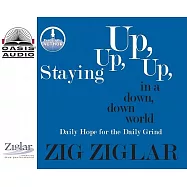 Staying Up, Up, Up in a Down, Down World: Daily Hope for the Daily Grind