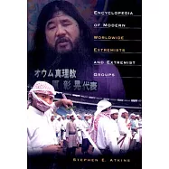 Encyclopedia of Modern Worldwide Extremists and Extremist Groups