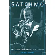 Satchmo: The Louis Armstrong Encyclopedia