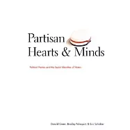 Partisan Hearts and Minds: Political Parties and the Social Identities of Voters