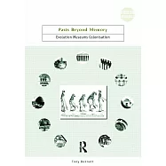 Pasts Beyond Memory: Evolution, Museums, Colonialism