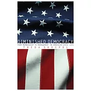 Diminished Democracy: From Membership to Management in American Civic Life