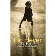 Too Clever by Half: A Fair Deal for Gifted Children