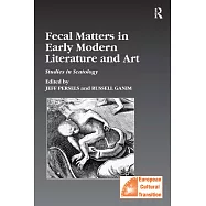 Fecal Matters in Early Modern Literature and Art