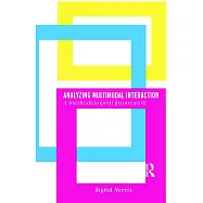 Analyzing Multimodal Interaction: A Methodological Framework