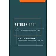 Futures Past: On the Semantics of Historical Time