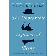 The Unbearable Lightness of Being: Twentieth Anniversary Edition