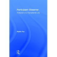 Participant Observer: Memoir of a Transatlantic Life