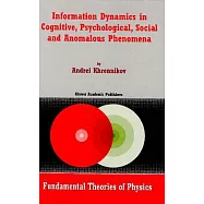 Information Dynamics in Cognitive, Psychological, Social and Anomalous Phenomena