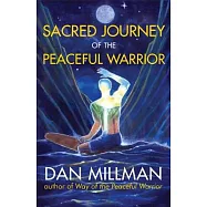 Sacred Journey of the Peaceful Warrior