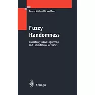 Fuzzy Randomness: Uncertainty in Civil Engineering and Computational Mechanics