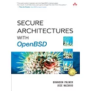 Secure Architectures With OpenBSD