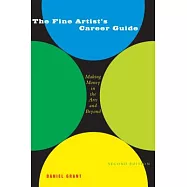 The Fine Artist’s Career Guide: Making Money in the Arts and Beyond
