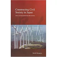 Constructing Civil Society in Japan: Voices of Environmental Movements
