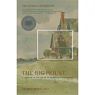 The Big House: A Century in the Life of an American Summer Home
