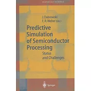 Predictive Simulation of Semiconductor Processing: Status and Challenges