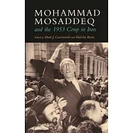 Mohammad Mosaddeq and the 1953 Coup in Iran