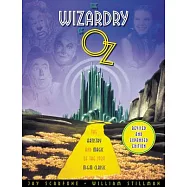 The Wizardry of Oz: The Artistry and Magic of the 1939 M-G-M Classic
