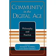 Community in the Digital Age: Philosophy and Practice