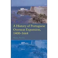 A History of Portuguese Overseas Expansion, 1400-1668