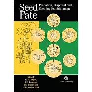 Seed Fate: Predation, Dispersal and Seedling Establishment