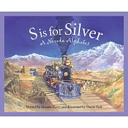 S Is for Silver: A Nevada Alphabet