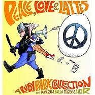 Peace, Love, and Lattes: A Rudy Park Collection