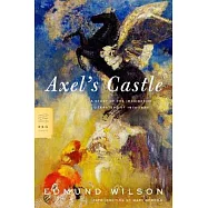 Axel’s Castle: A Study of Imaginative Literature of 1870-1930