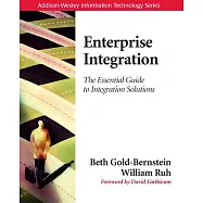 Enterprise Integration: The Essential Guide to Integration Solutions