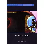 Wong Kar-Wai: Auteur of Time