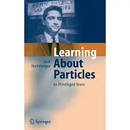 Learning About Particles: 50 Privileged Years