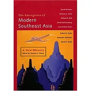 The Emergence of Modern Southeast Asia: A New History