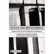 States And Development: Historical Antecedents Of Stagnation And Advance