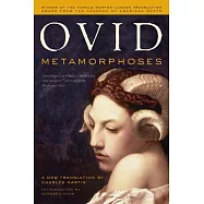 Metamorphoses: A New Translation By Charles Martin