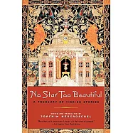 No Star Too Beautiful: A Treasury Of Yiddish Stories