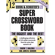 Simon & Schuster Super Crossword Puzzle Book #12: The Biggest and the Bestvolume 12