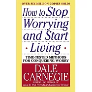 How To Stop Worrying And Start Living